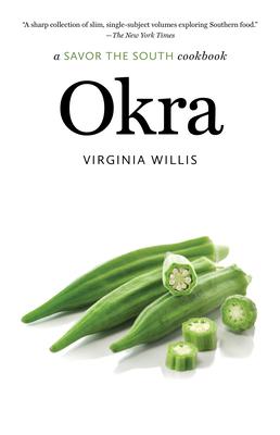 Okra: A Savor the South Cookbook