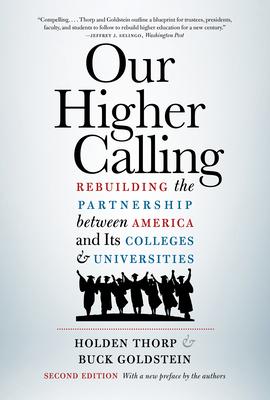 Our Higher Calling, Second Edition: Rebuilding the Partnership Between America and Its Colleges and Universities