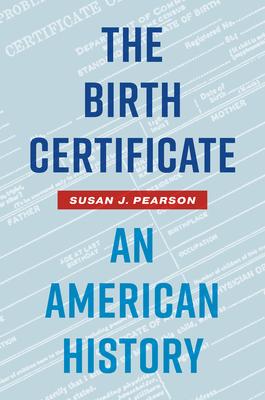 The Birth Certificate: An American History