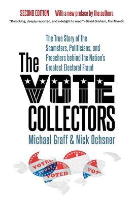 The Vote Collectors, Second Edition: The True Story of the Scamsters, Politicians, and Preachers behind the Nation's Greatest Electoral Fraud