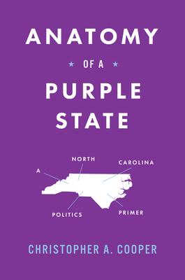 Anatomy of a Purple State: A North Carolina Politics Primer