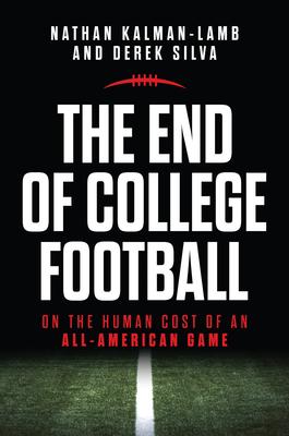 The End of College Football: On the Human Cost of an All-American Game