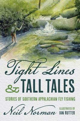 Tight Lines and Tall Tales: Stories of Southern Appalachian Fly Fishing Subscription