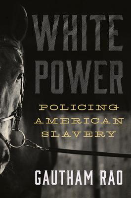 White Power: Policing American Slavery Subscription
