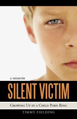 Silent Victim: Growing Up in a Child Porn Ring Subscription