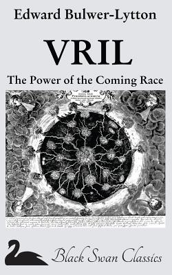 Vril: The Power of the Coming Race