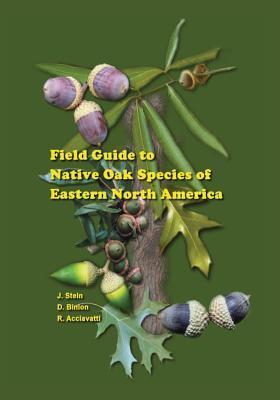 Field Guide to Native Oak Species of Eastern North America