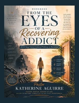 From the Eyes of a Recovering Addict: A 12- Step Christ-Centered Pathway to Recovery. Subscription