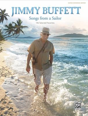 Jimmy Buffett -- Songs from a Sailor: 146 Selected Favorites (Guitar Songbook Edition), Hardcover Book