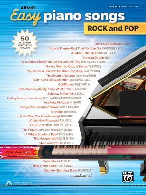 Alfred's Easy Piano Songs -- Rock & Pop: 50 Hits from Across the Decades