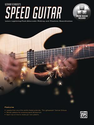 German Schauss's Speed Guitar: Learn Lightning Fast Alternate Picking and Coordination, Book & Online Video/Audio