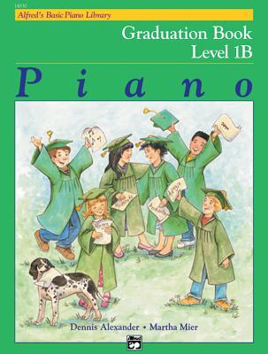 Alfred's Basic Piano Library Graduation Book, Bk 1b