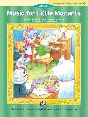 Music for Little Mozarts Notespeller & Sight-Play Book, Bk 2: Written Activities and Playing Examples to Reinforce Note-Reading