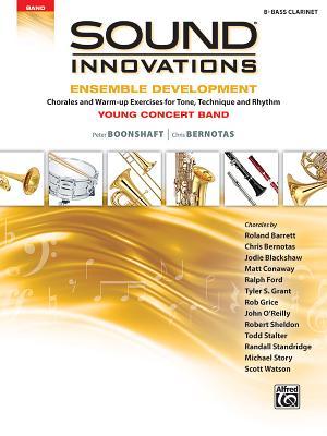 Sound Innovations for Concert Band -- Ensemble Development for Young Concert Band: Chorales and Warm-Up Exercises for Tone, Technique, and Rhythm (Bas