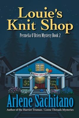 Louie's Knit Shop: A Permelia O'Brien Mystery