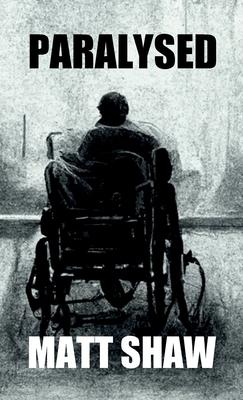 Paralysed: A Novel of Extreme Horror and Sex