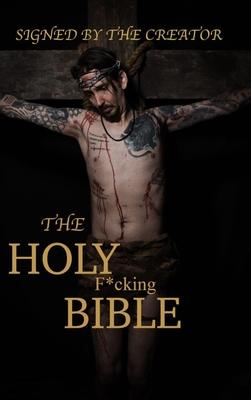 The Holy F*cking Bible: According to Matt Shaw