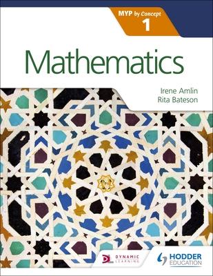 Mathematics for the Ib Myp 1: Hodder Education Group