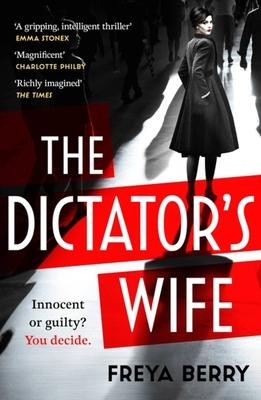 The Dictator's Wife: A Gripping Novel of Deception: A BBC 2 Between the Covers Book Club Pick