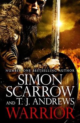 Warrior: The Epic Story of Caratacus, Warrior Briton and Enemy of the Roman Empire...