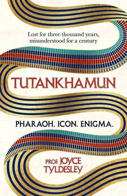 Tutankhamun: Lost for Three Thousand Years, Misunderstood for a Century