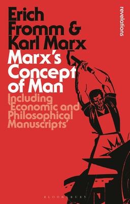 Marx's Concept of Man: Including 'Economic and Philosophical Manuscripts'