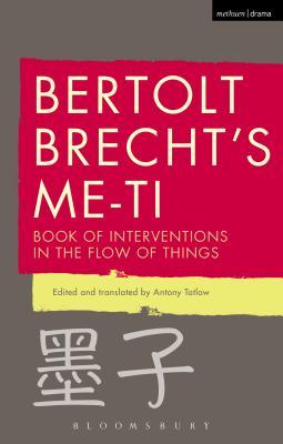 Bertolt Brecht's Me-Ti: Book of Interventions in the Flow of Things