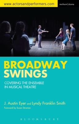 Broadway Swings: Covering the Ensemble in Musical Theatre