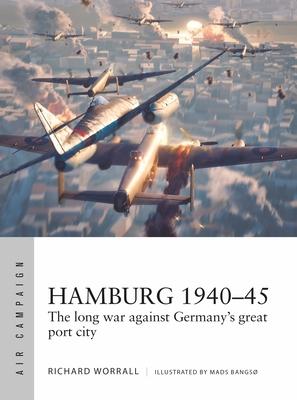 Hamburg 1940-45: The Long War Against Germany's Great Port City