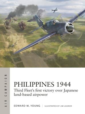 Philippines 1944: Third Fleet's First Victory Over Japanese Land-Based Airpower