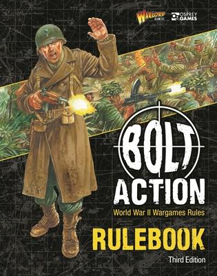 Bolt Action: Third Edition: World War II Wargames Rules