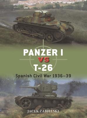 Panzer I Vs T-26: Spanish Civil War 1936-39 Subscription