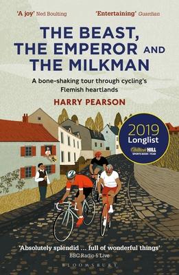The Beast, the Emperor and the Milkman: A Bone-Shaking Tour Through Cycling's Flemish Heartlands Subscription