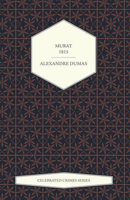 Murat - 1815 (Celebrated Crimes Series) Subscription