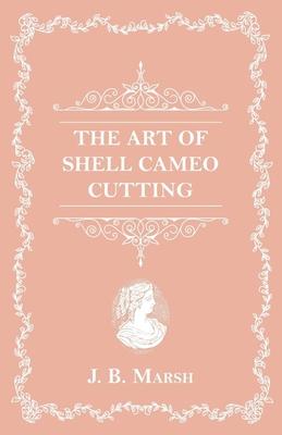 The Art Of Shell Cameo Cutting