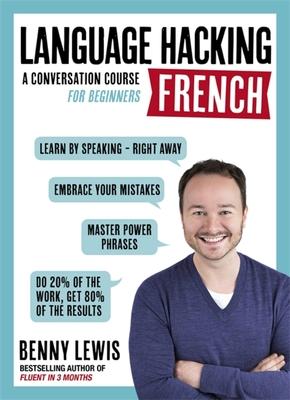 Language Hacking French: Learn How to Speak French - Right Away Subscription