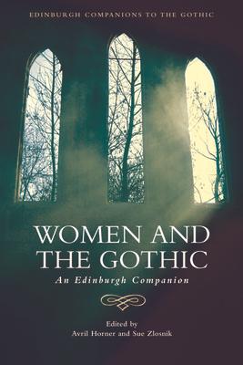 Women and the Gothic: An Edinburgh Companion