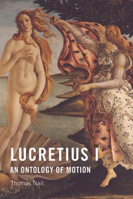 Lucretius I: An Ontology of Motion