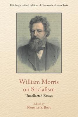 William Morris on Socialism: Uncollected Essays