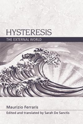 Hysteresis: The External World