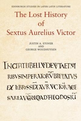 The Lost History of Sextus Aurelius Victor