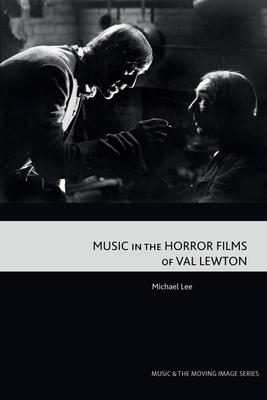 Music in the Horror Films of Val Lewton