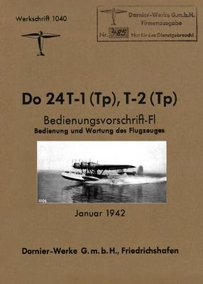 DORNIER Do 24 FLYING BOAT: Factory Operating Instructions January 1942