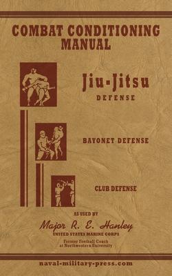 COMBAT CONDITIONING MANUAL - Jiu-Jitsu Defence, Bayonet Defence and Club Defence Subscription