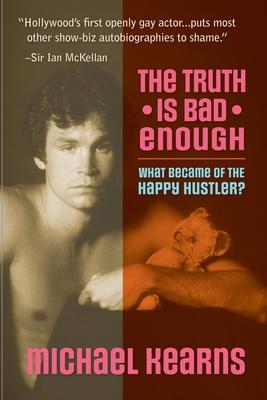 The Truth is Bad Enough: What Became of the Happy Hustler?