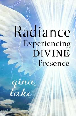 Radiance: Experiencing Divine Presence