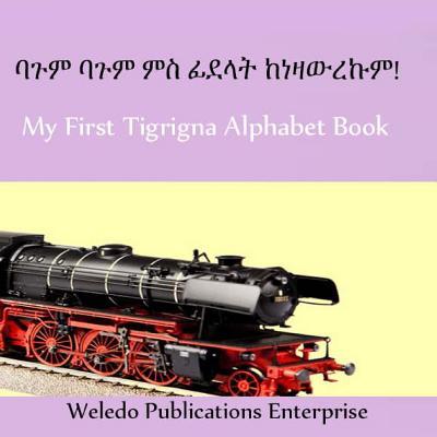 My First Tigrigna Alphabet Book