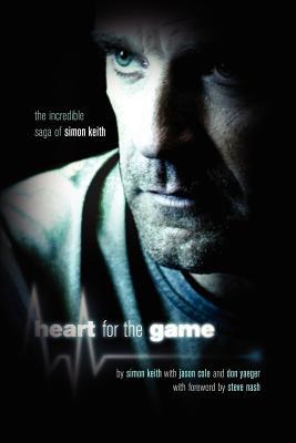 Heart For The Game: The Incredible Saga of Simon Keith