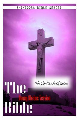 The Bible Douay-Rheims Version, THE THIRD BOOKE OF ESDRAS