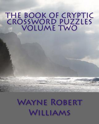 The Book of Cryptic Crossword Puzzles Volume Two